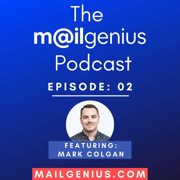The MailGenius Podcast Mark Colgan